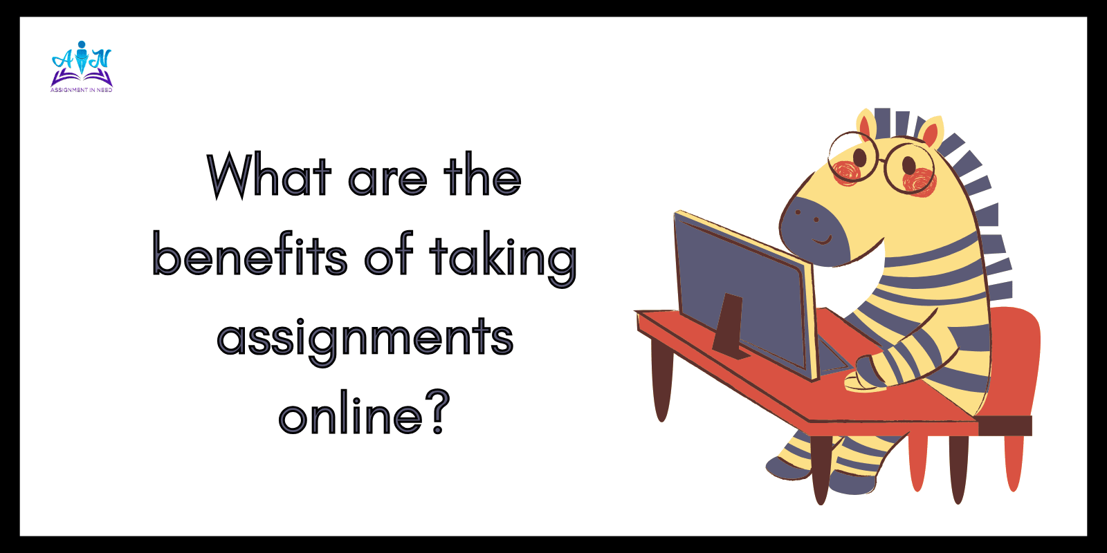 What are the benefits of taking assignments online?